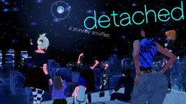 DETACHED - A Story MAIN.webp