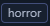 horror XD.png